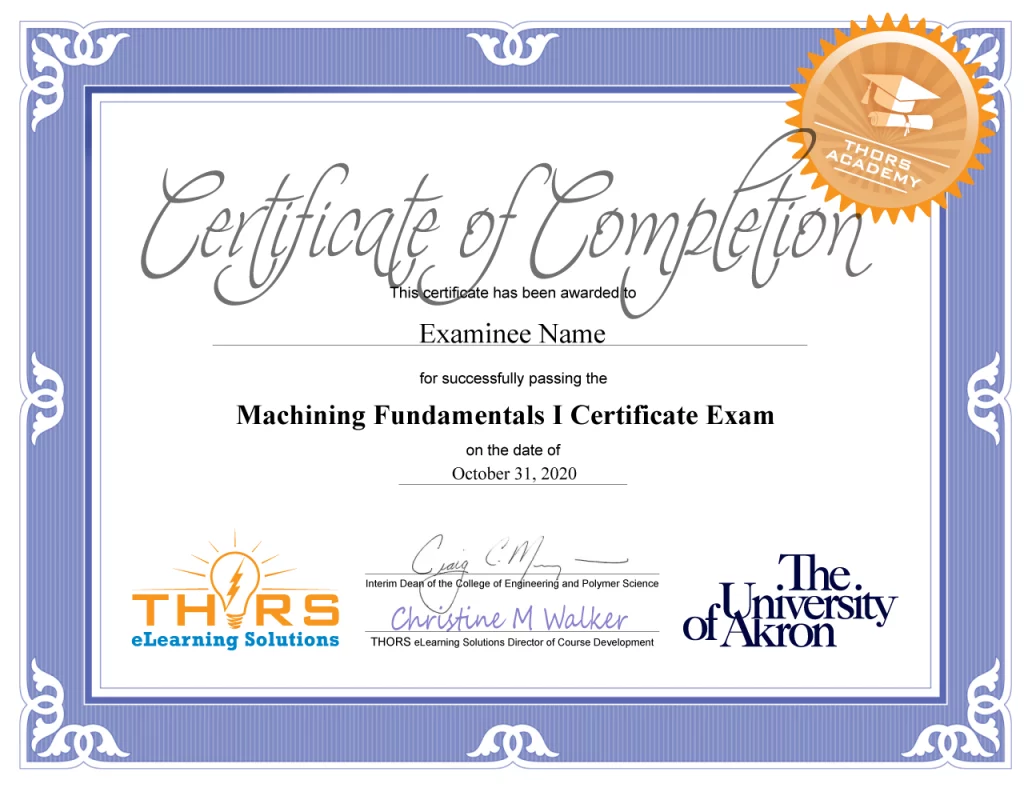 Sample University of Akron Certificate of Completion for the Machining Fundamentals I certificate exam.