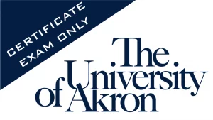 University of Akron certificate exam