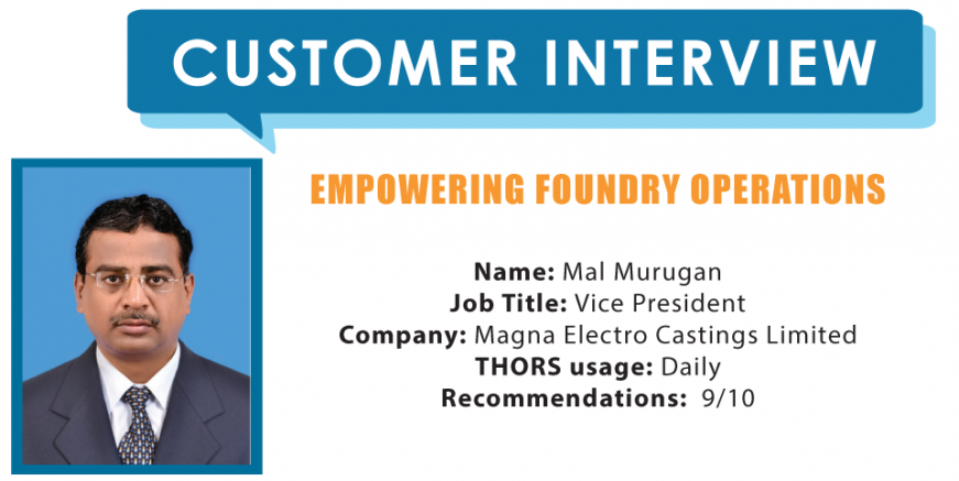 Mal Murugan, Vice President of Magna Electro Castings Limited reveals how learners of all experience levels find value in THORS manufacturing courses.