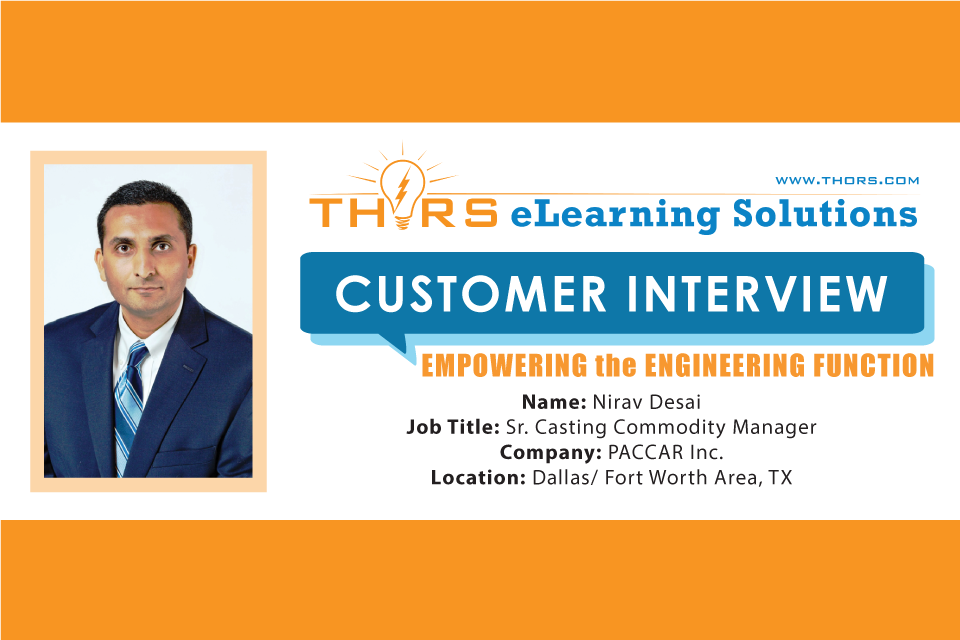 Nirav Desai. Sr. Casting Commodity Manager at PACCAR Inc., reveals how THORS training for purchasing professionals improved his efficency.