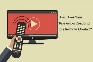 How does your television respond to a remote control?